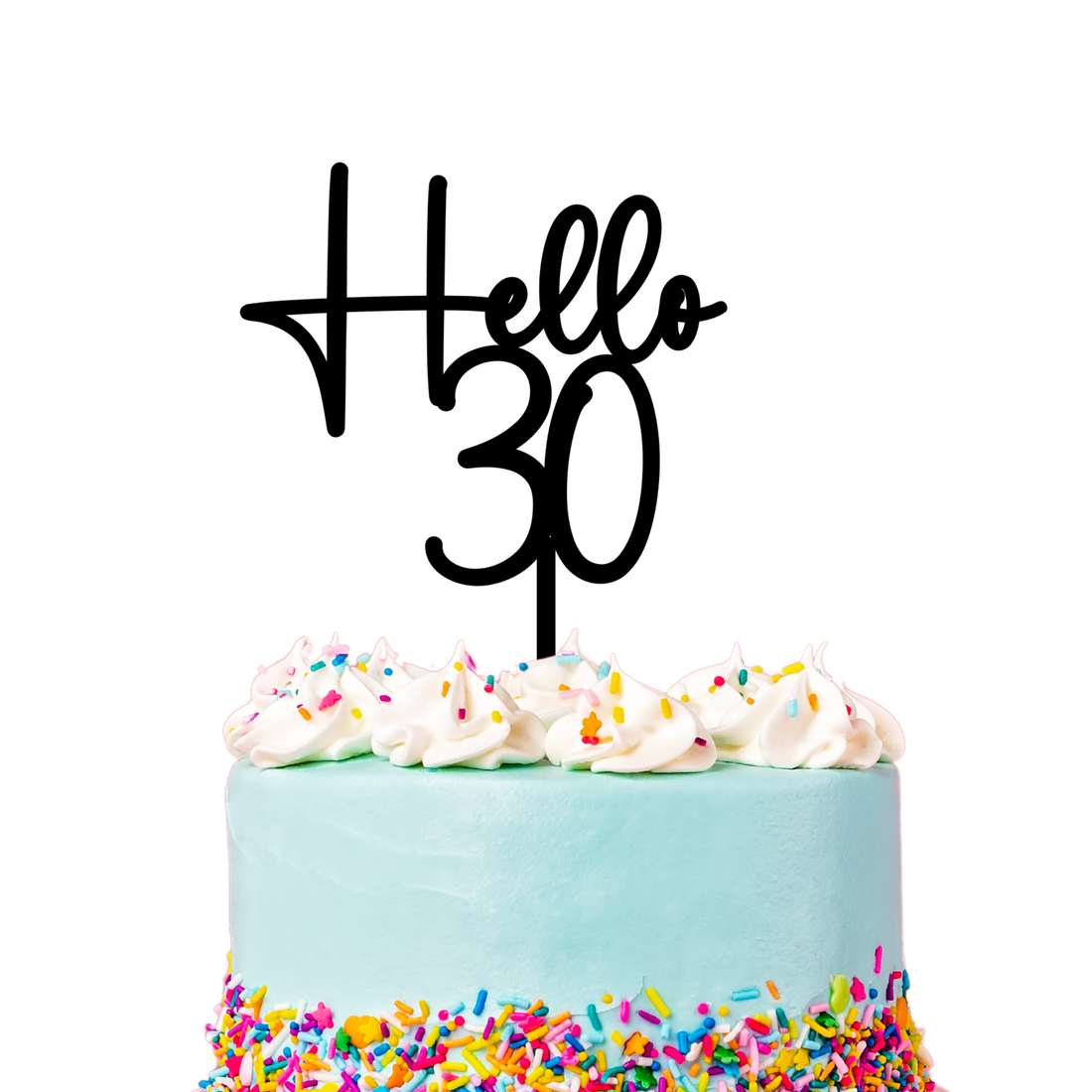 hello 30 cake topper