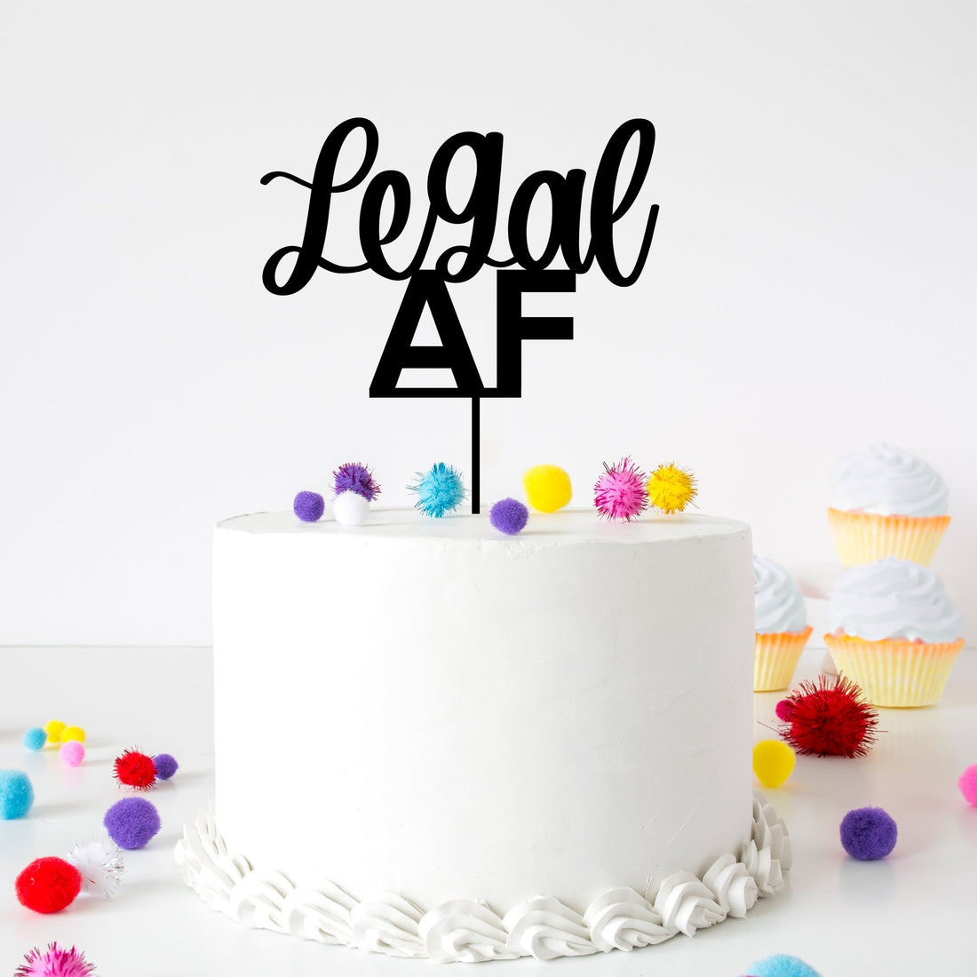 Legal AF Acrylic Cake Topper - Cake Topper Warehouse